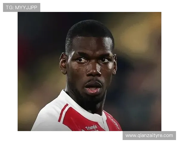 博格巴重返赛场引发热议球迷期待他带领球队再创辉煌